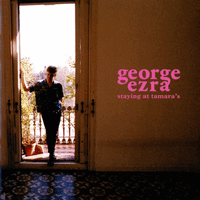 George Ezra - Staying At Tamara's - 2018